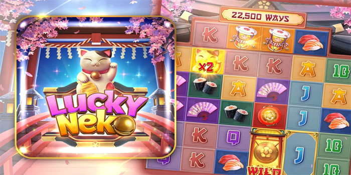 Strategi Mendapatkan Menang Besar Slot Lucky Neko
